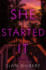 She Started It: a Novel