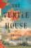 The Turtle House: a Novel