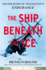 The Ship Beneath the Ice: the Discovery of Shackleton's Endurance-the Inside Story of How the Endurance Was Found and a Tale of Survival Against the Odds in the Most Hostile Sea on Earth