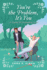 You'Re the Problem, It's You: an Enemies-to-Lovers Victorian Spicy Romance Novel (the Mischief & Matchmaking Series, 2)