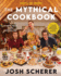 Rhett & Link Present: the Mythical Cookbook: 10 Simple Rules for Cooking Deliciously, Eating Happily, and Living Mythically-a Hilarious Recipe Collection From the Hit Web Series