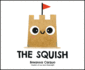 The Squish