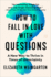 How to Fall in Love With Questions: a New Way to Thrive in Times of Uncertainty