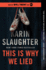 This is Why We Lied: a Will Trent Thriller-a Gripping Murder Mystery Set in an Off-the-Grid Lodge Where Everyone is a Suspect
