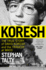 Koresh: the True Story of David Koresh and the Tragedy at Waco-an Immersive Biography of Abuse, the Siege, and the Rise of Militia Movements