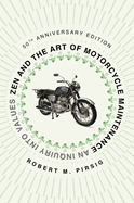 Zen and the Art of Motorcycle Maintenance (50th Anniversary Edition)