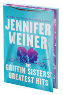 The Griffin Sisters' Greatest Hits (Deluxe Limited Edition): a Heartfelt Sister Story About Love, Secrets, and Second Chances