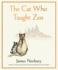 The Cat Who Taught Zen: a Beautifully Illustrated Exploration of Self-Discovery