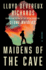 Maidens of the Cave: a Riveting Crime Thriller of Murder Investigations, Unconventional Detective Work, and a Deadly Game of Cat and Mouse in Midwestern Caves (Stone Maidens, 2)
