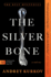 The Silver Bone: a Novel (the Kyiv Mysteries, 1)