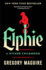 Elphie (Deluxe Limited Edition): a Wicked Childhood-the Wicked Childhood of Elphaba, From the Series That Inspired the Major Motion Picture (Wicked Years)