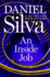 An Inside Job: a Gabriel Allon Spy Thriller of Leonardo Da Vinci and Vatican Corruption