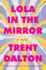 Lola in the Mirror: a Novel