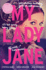 My Lady Jane: Now a Streaming Series (the Lady Janies, 16)
