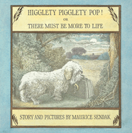 Higglety Pigglety Pop! Or There Must Be More to Life