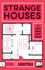 Strange Houses: a Chilling Mystery Unraveled Through Sinister Floor Plans-From the Bestselling Author of Strange Pictures
