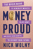 Money Proud: the Queer Guide to Generate Wealth, Slay Debt, and Build Good Habits to Secure Your Future
