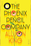 The Phoenix Pencil Company: a Reese's Book Club Pick