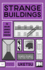 Strange Buildings: a Novel-a Chilling Journey Through Twisted Buildings From the Bestselling Author of Strange Houses