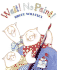 Wait! No Paint! : an Interactive Picture Book for Kids (Ages 4-8) About the Three Little Pigs and a Mysterious Voice