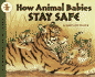 How Animal Babies Stay Safe (Let's-Read-and-Find-Out Science)