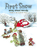 First Snow: Great for Holiday and Christmas Reading Or Gifting