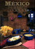 Mexico: the Beautiful Cookbook