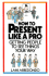 How to Present Like a Pro