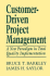 Customer-Driven Project Management: a New Paradigm in Total Quality Impleme Ntation