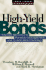 High Yield Bonds: Market Structure, Valuation, and Portfolio Strategies