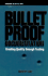 Bullet Proof Documentation: Creating Quality Through Testing
