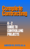 Complete Contracting: a to Z Guide to Controlling Projects