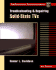 Troubleshooting and Repairing Solid State Tvs, Second Edition