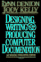 Designing Writing and Producing Computer Documentation