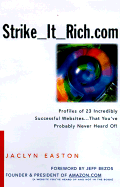Strikingitrich. Com: Profiles of 23 Incredibly Successful Websites You'Ve Probably Never Heard of