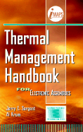 Thermal Management Handbook: for Electronic Assemblies