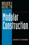 Builder's Guide to Modular Construction (Builder's Guide)