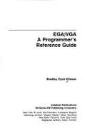 Ega/Vga: a Programmer's Reference Guide (Computing That Works)