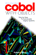 Reengineering Cobol With Objects: Step By Step to Sustainable Legacy Systems