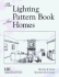 The Lighting Pattern Book for Homes