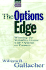 The Options Edge: Winning the Volatility Game With Options on Futures