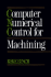 Computer Numerical Control for Machining