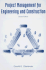 Project Management for Engineers and Construction