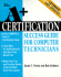 The a+ Certification Success Guide for Computer Technicians, Expanded and Updated