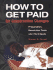 How to Get Paid for Construction Changes: Preparation, Resolution Tools and Techniques
