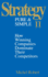 Strategy; Pure and Simple: How to Build Your Own Strategy and Acheive...