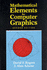 Mathematical Elements for Computer Graphics (2nd Edition)