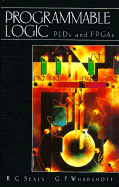 Programmable Logic: Plds and Fpgas
