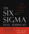 The Six Sigma Basic Training Kit: Implementing Juran's 6-Step Quality Improvement Process and Six Sigma Tools