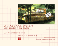 A Natural System of House Design: an Architects Way